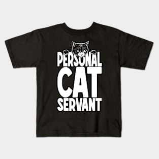 Personal Cat Servant Funny Cats Lover Owner Staff Member Kids T-Shirt